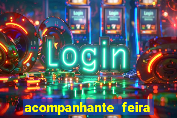 acompanhante feira de santana bahia